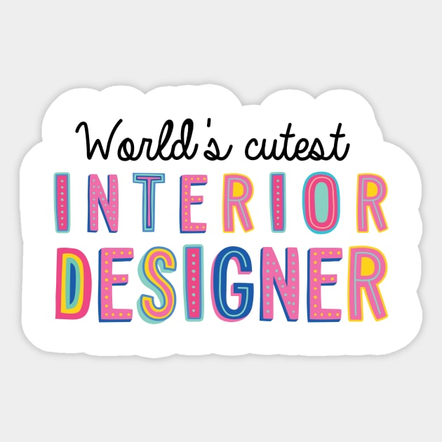 Interior Designer Gifts | World's cutest Interior Designer Sticker by BetterManufaktur